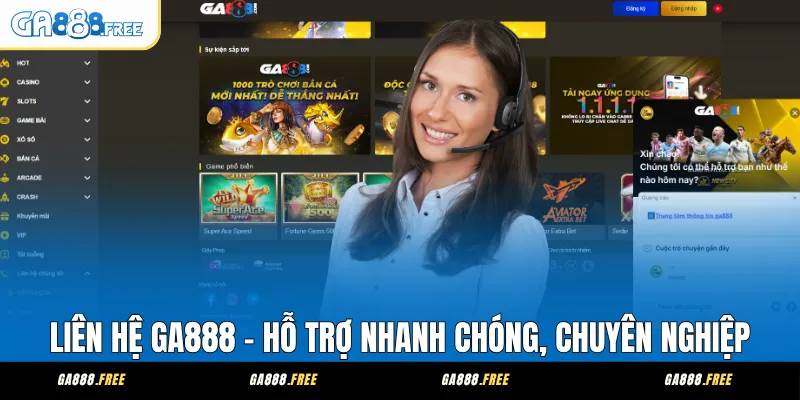 Liên Hệ GA888 – Hỗ Trợ Nhanh Chóng, Chuyên Nghiệp