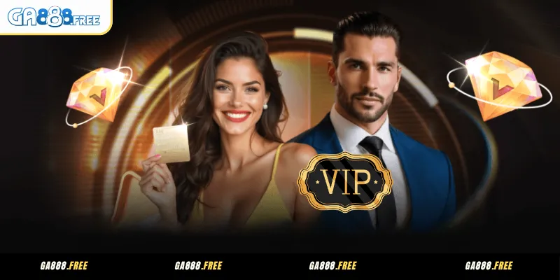 Giới thiệu về câu lạc bộ VIP GA888
